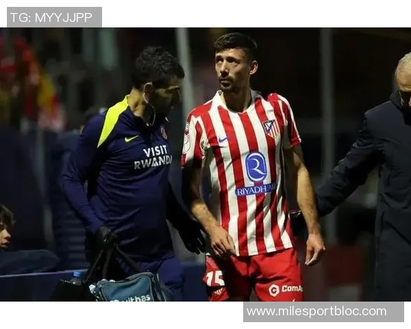 马德里竞技官方宣布朗格莱遭遇重度内侧副韧带扭伤无其他损伤